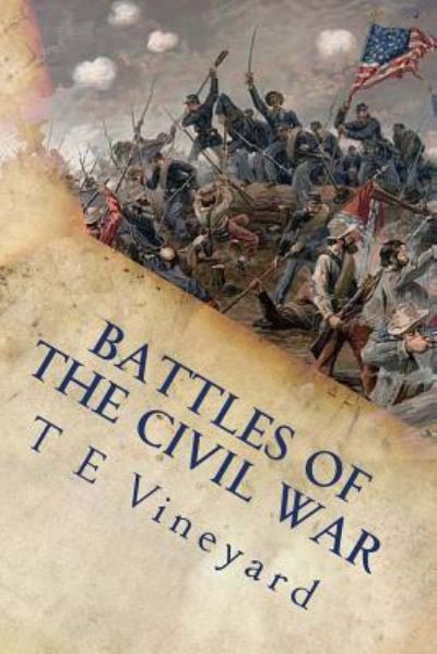 Cover for T E Vineyard · Battles of the Civil War (Paperback Book) (2014)