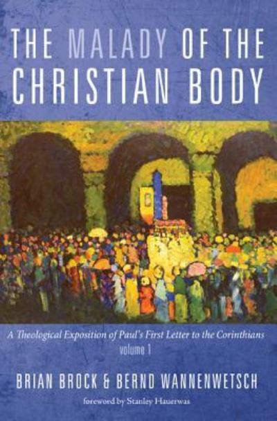 Cover for Brian Brock · Malady of the Christian Body (Book) (2016)