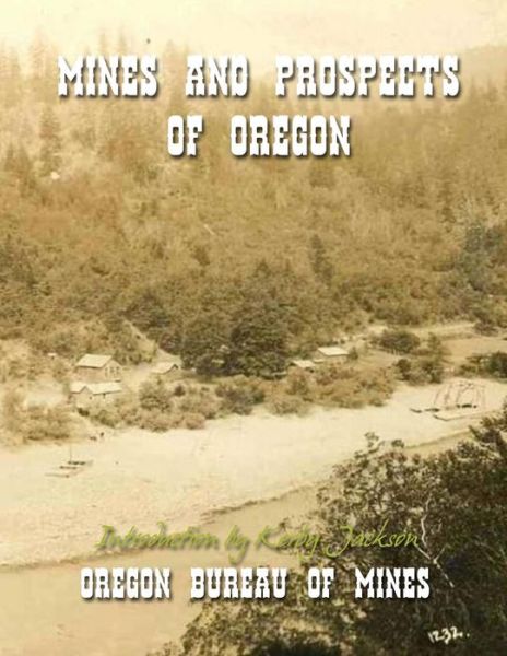 Cover for Oregon Bureau of Mines · Mines and Prospects of Oregon (Paperback Book) (2014)