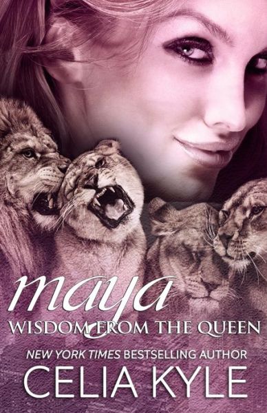 Cover for Celia Kyle · Maya: Wisdom from the Queen (Taschenbuch) [Black &amp; White edition] (2014)