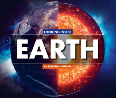 Cover for Martha London · Looking Inside Earth (Hardcover Book) (2020)