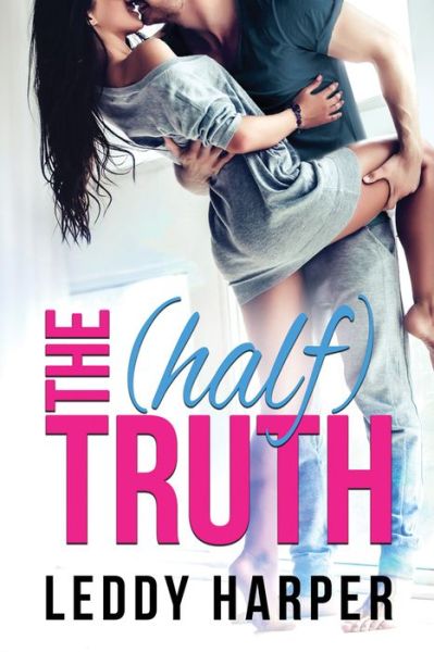 Cover for Leddy Harper · The (Half) Truth (Paperback Book) (2019)