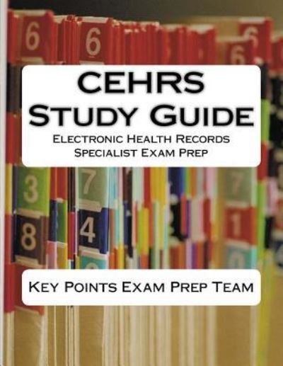Cover for Key Points Exam Prep Team · CEHRS Study Guide (Paperback Book) (2016)