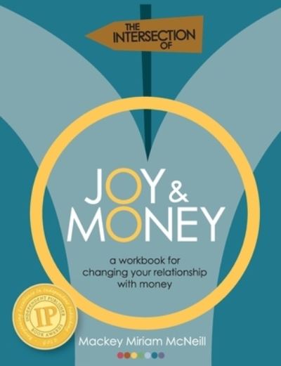 Cover for Mackey Mcneill · The Intersection of Joy and Money (Paperback Book) (2015)