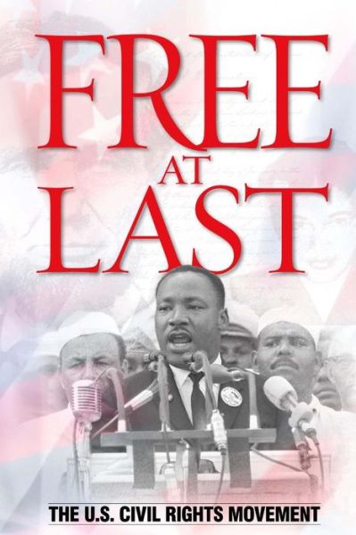 Cover for U S Department of State · Free at Last: the U.s. Civil Rights Movement (Paperback Book) (2015)