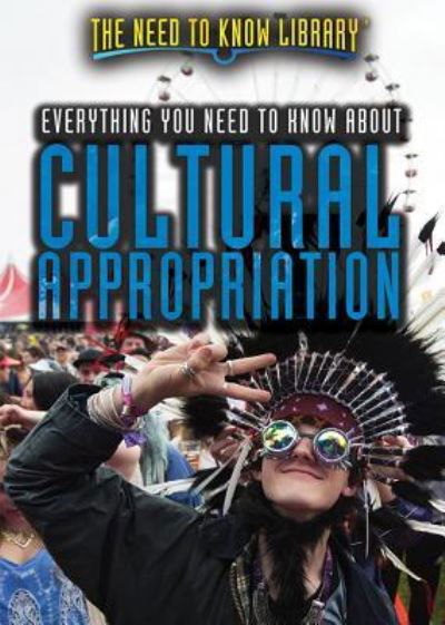 Cover for Lisa A Crayton · Everything You Need to Know about Cultural Appropriation (Hardcover bog) (2018)