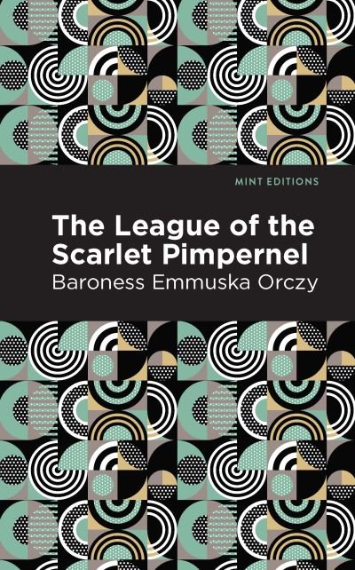 Cover for Emmuska Orczy · The League of the Scarlet Pimpernel - Mint Editions (Pocketbok) (2021)