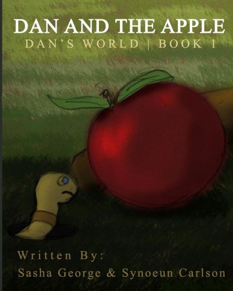 Cover for Sasha George · Dan and the Apple (Paperback Book) (2015)