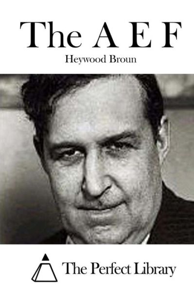 Cover for Heywood Broun · The A E F (Paperback Book) (2015)