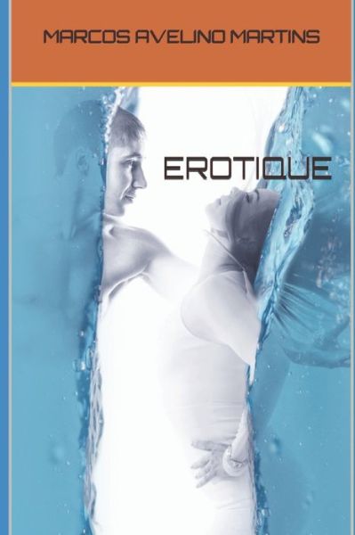 Cover for Marcos Avelino Martins · Erotique (Paperback Book) (2016)