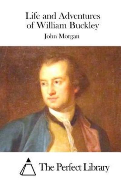 Cover for John Morgan · Life and Adventures of William Buckley (Paperback Bog) (2015)