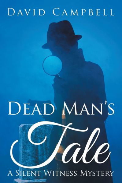 Dead Man?s Tale - David Campbell - Książki - Xlibris - 9781524542184 - 27 września 2016