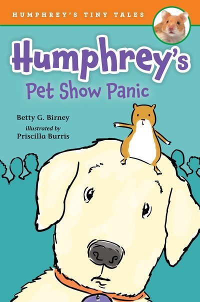 Humphrey's Pet Show Panic - Humphrey's Tiny Tales - Betty G. Birney - Kirjat - Penguin Young Readers Group - 9781524737184 - tiistai 2. tammikuuta 2018