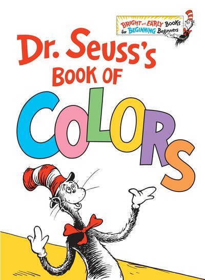 Cover for Dr. Seuss · Dr. Seuss's Book of Colors - Bright &amp; Early Books (R) (Inbunden Bok) (2018)