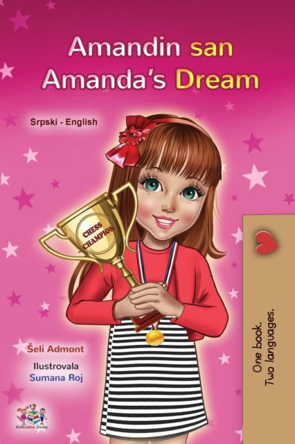 Amanda's Dream (Serbian English Bilingual Children's Book - Latin Alphabet) - Shelley Admont - Kirjat - Kidkiddos Books Ltd. - 9781525941184 - torstai 26. marraskuuta 2020