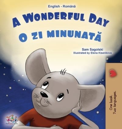 Cover for Sam Sagolski · Wonderful Day (English Romanian Bilingual Book for Kids) (Book) (2022)
