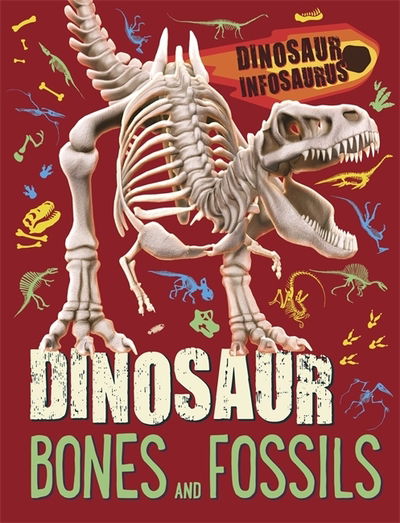 Cover for Katie Woolley · Dinosaur Infosaurus: Dinosaur Bones and Fossils - Dinosaur Infosaurus (Paperback Book) (2021)