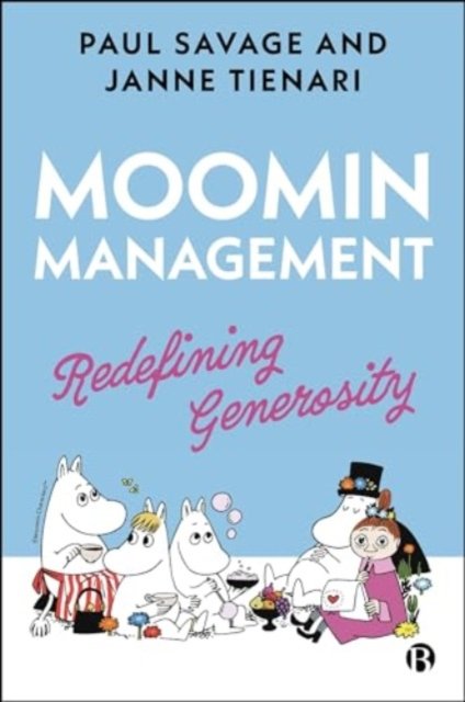 Cover for Savage, Paul (United Arab Emirates University) · Moomin Management: Redefining Generosity (Paperback Book) (2024)