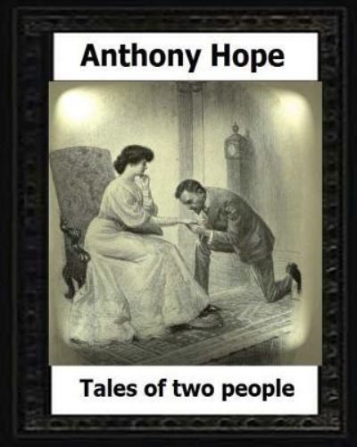 Cover for Anthony Hope · Tales of Two people. . by (Paperback Book) (2016)