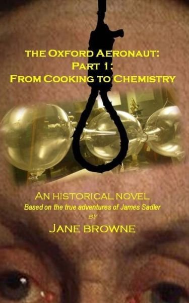 Jane Browne · The Oxford Aeronaut Part 1: From Cooking to Chemistry (Paperback Book) (2016)
