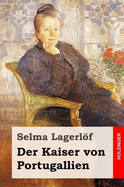 Cover for Selma Lagerlof · Der Kaiser von Portugallien (Pocketbok) (2016)
