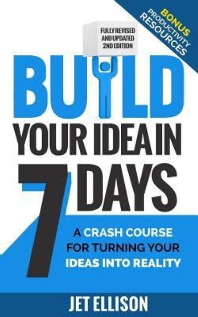 Cover for Jet Ellison · Build Your Idea in Seven Days (Paperback Book) (2016)