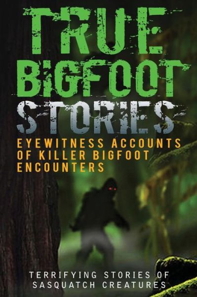 Cover for Max Mason Hunter · True Bigfoot Stories (Paperback Book) (2016)