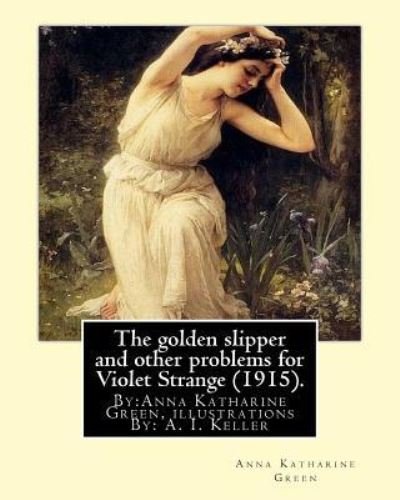 Cover for A I Keller · The golden slipper and other problems for Violet Strange (1915). (Paperback Bog) (2016)