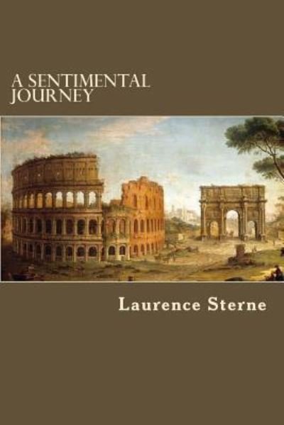Cover for Laurence Sterne · A Sentimental Journey (Taschenbuch) (2016)