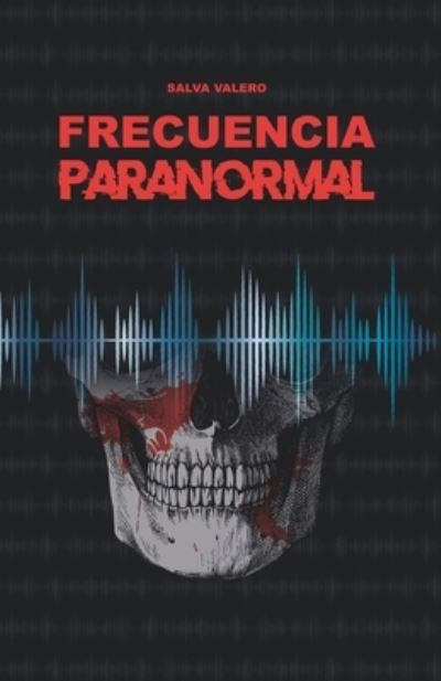 Cover for Salva Valero · Frecuencia Paranormal (Paperback Book) (2016)