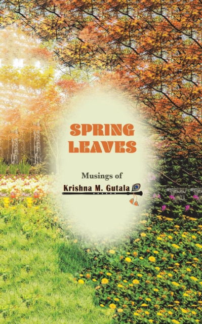 Cover for Krishna M Gutala · Spring Leaves (Paperback Book) (2018)