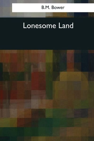 Cover for B M Bower · Lonesome Land (Pocketbok) (2017)