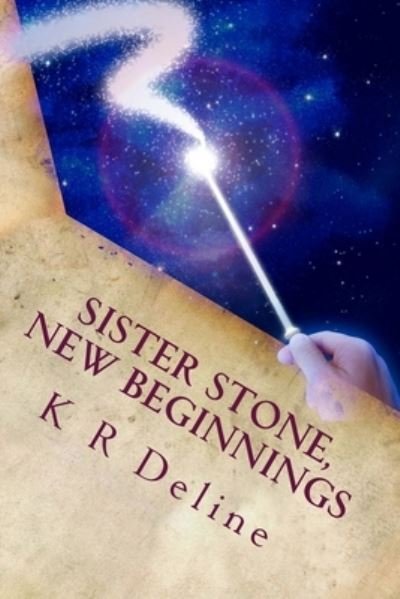 Cover for K R Deline · Sister Stone, New beginnings (Paperback Book) (2019)