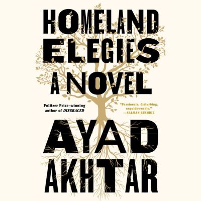 Cover for Ayad Akhtar · Homeland Elegies (CD) (2020)