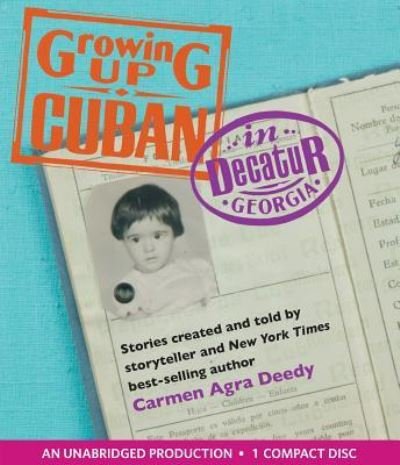 Cover for Carmen Agra Deedy · Growing Up Cuban in Decatur, Georgia (CD) (2004)