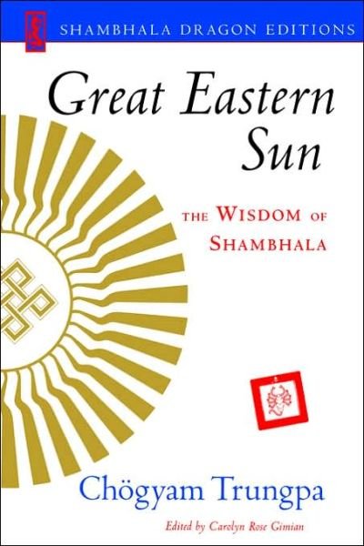 Cover for Chogyam Trungpa · Great Eastern Sun: The Wisdom of Shambhala (Paperback Book) [New edition] (2001)