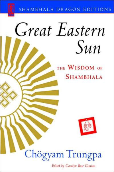 Cover for Chogyam Trungpa · Great Eastern Sun: The Wisdom of Shambhala (Taschenbuch) [New edition] (2001)