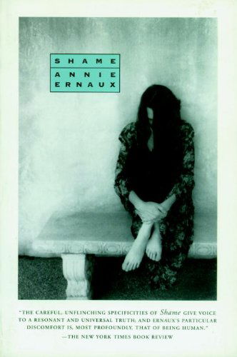 Shame - Annie Ernaux - Kirjat - Seven Stories Press,U.S. - 9781583220184 - tiistai 9. kesäkuuta 1998