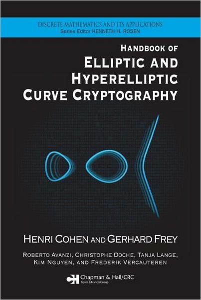 Handbook of Elliptic and Hyperelliptic Curve Cryptography - Discrete Mathematics and Its Applications - - Livros - Taylor & Francis Inc - 9781584885184 - 19 de julho de 2005