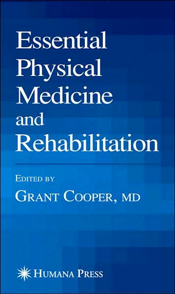 Cover for Grant C Cooper · Essential Physical Medicine and Rehabilitation - Musculoskeletal Medicine (Paperback Book) [2006 edition] (2006)