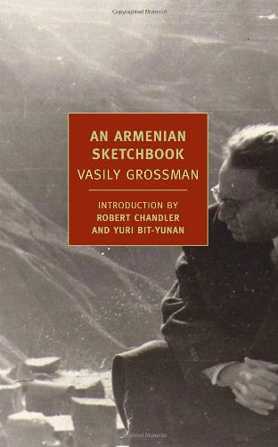 An Armenian Sketchbook (New York Review Books Classics) - Vasily Grossman - Książki - NYRB Classics - 9781590176184 - 19 lutego 2013