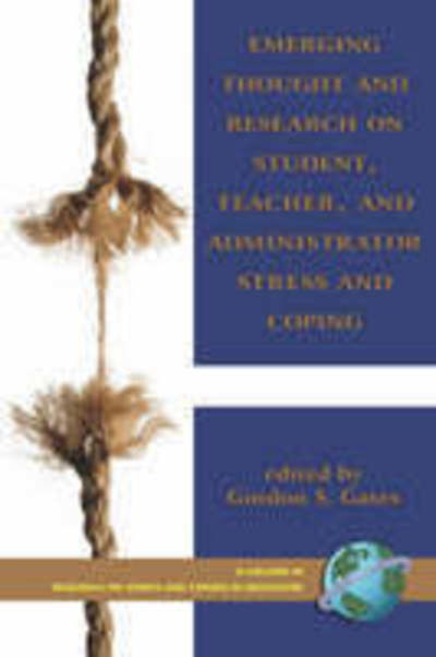Cover for Gordon Gates · Emerging Thought and Research on Student, Teacher, and Administrator Stress and Coping (Pb) (Taschenbuch) (2007)