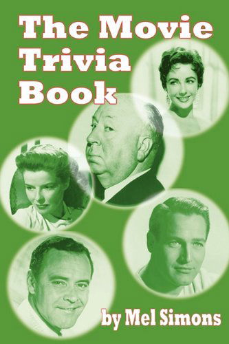 The Movie Trivia Book - Mel Simons - Books - BearManor Media - 9781593935184 - January 14, 2010
