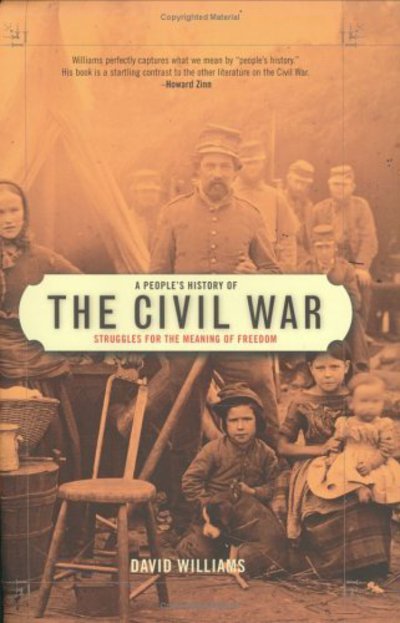 Cover for David Williams · A People's History of the Civil War: Struggles for the Meaning of Freedom (Hardcover Book) (2005)