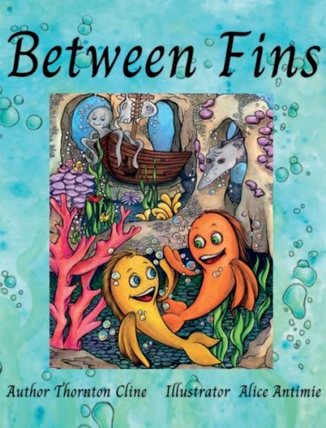 Cover for Thornton Cline · Between Fins (Inbunden Bok) (2021)