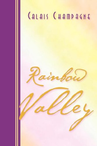 Cover for Calais Champagne · Rainbow Valley (Paperback Book) (2005)