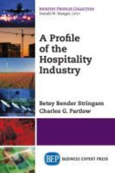 Cover for Betsy Bender Stringam · A Profile of the Hospitality Industry (Paperback Book) (2015)