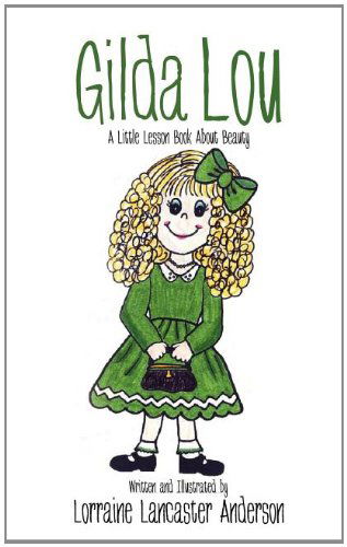 Cover for Lorraine Lancaster Anderson · Gilda Lou (Hardcover Book) (2011)