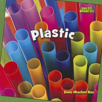 Cover for Dana Meachen Rau · Plastic (Book) (2012)