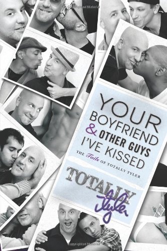 Cover for Totally Tyler · Your Boyfriend and Other Guys I've Kissed:  the Tails of Totally Tyler (Pocketbok) (2011)